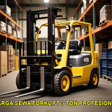 harga sewa forklift 3 ton profesional